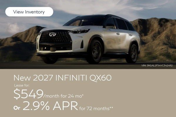 New 2027 Infiniti QX60	"Lease for $549/month for 24mo* OR 2.